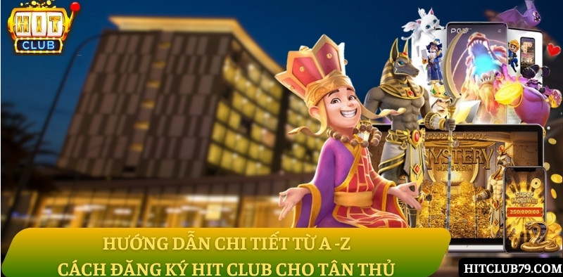 Hướng dẫn chi tiết từ A -Z cách đăng ký Hit Club cho tân thủ 1 Screenshot 34